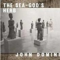 Cover: The Sea-God's Herb - Dzanc Books