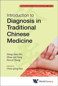 Abbildung von: World Century Compendium To Tcm - Volume 2: Introduction To Diagnosis In Traditional Chinese Medicine - World Century