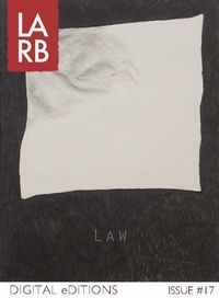 Enlarge image Cover: LARB Digital Edition: The Law Issue - Los Angeles Review of Books