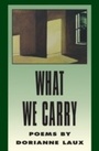 Cover: What We Carry - BOA Editions Ltd.