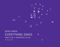Cover: Denis Wood - Everything Sings - Siglio Press