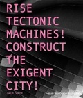 Cover: Rise Tectonic Machines! - Oro Editions