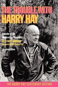 Enlarge image Cover: The Trouble with Harry Hay - White Crane Books