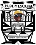 Cover: Buddy Esquire: King of the Hip Hop Flyer - Sinecure Books