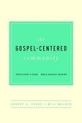 Cover: The Gospel-Centered Community - New Growth Press