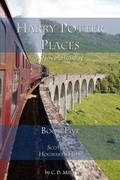 Cover: Harry Potter Places Book Five-Scotland - Novel Holiday