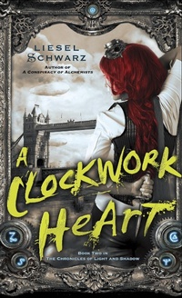 Enlarge image Cover: A Clockwork Heart - Random House USA Inc