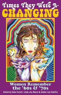 Enlarge image Cover: Times They Were A-Changing - She Writes Press