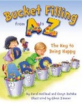 Cover: Bucket Filling from A to Z: The Key to Being Happy - Bucket Fillosophy