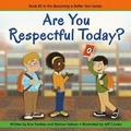 Cover: Are You Respectful Today? (becoming A Better You!) - Nelson Publishing & Marketing