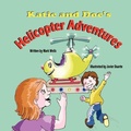 Cover: Katie and Doc's Helicopter Adventures - Mirror Publishing