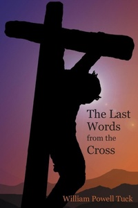 Enlarge image Cover: The Last Words from the Cross - Energion Publications