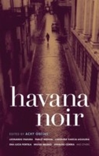 Enlarge image Cover: Havana Noir - Akashic Books