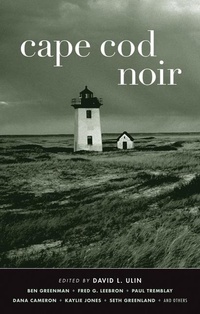 Enlarge image Cover: Cape Cod Noir - Akashic Books,U.S.
