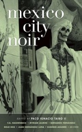Cover: Mexico City Noir - Akashic Books