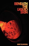 Cover: Beneath the Liquid Skin - Queen's Ferry Press