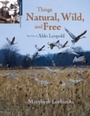 Cover: Things Natural, Wild, and Free - Fulcrum Publishing