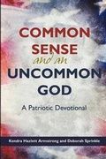 Cover: Common Sense and an Uncommon God - Lighthouse Publishing ()