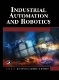 Cover: Industrial Automation and Robotics - Mercury Learning & Information