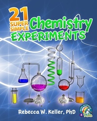 Abbildung von: 21 Super Simple Chemistry Experiments - Gravitas Publications, Inc.