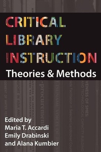 Enlarge image Cover: Critical Library Instruction - Litwin Books, LLC