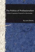 Cover: The Politics of Professionalism - Litwin Books, LLC