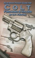 Cover: Blue Book Pocket Guide for Colt Firearms & Values - Blue Book Publications