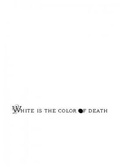 Cover: White Is the Color of Death - Combustion Books