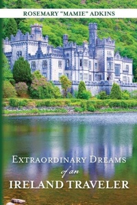 Abbildung von: Extraordinary Dreams of an Ireland Traveler - Miss Mamie's Co.
