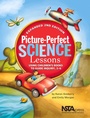 Cover: Picture-Perfect Science Lessons - NSTA - National Science Teaching Association