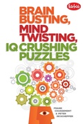 Cover: Brain Busting, Mind Twisting, IQ Crushing Puzzles - Imagine Publishing, Inc