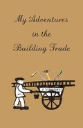 Cover: My Adventures in the Building Trade - Amethyst Moon