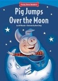 Cover: Pig Jumps Over the Moon - Red Chair Press