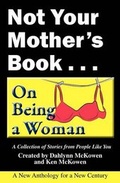 Cover: Not Your Mother's Book . . . on Being a Woman - Publishing Syndicate