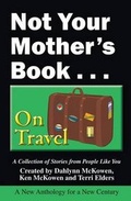 Cover: Not Your Mother's Book . . . on Travel - Publishing Syndicate