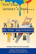 Cover: Not Your Mother's Book... on Home Improvement - Publishing Syndicate
