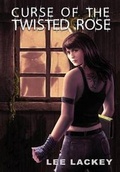 Cover: Curse of the Twisted Rose - Grey Gecko Press