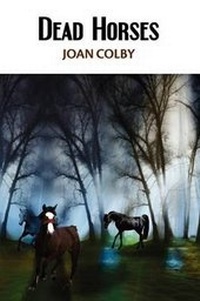 Enlarge image Cover: Dead Horses - Futurecycle Press