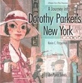 Cover: A Journey Into Dorothy Parker's New York Second Edition - Roaring Forties Press