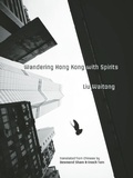 Cover: Wandering Hong Kong with Spirits - Zephyr Press
