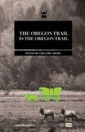 Cover: The Oregon Trail Is the Oregon Trail - Write Bloody Publishing