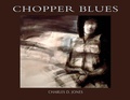 Cover: Chopper Blues - Stephen F. Austin State University Press