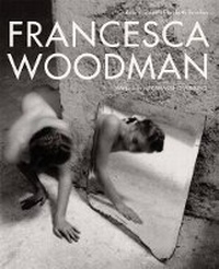 Abbildung von: Francesca Woodman - Distributed Art Publishers