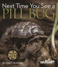 Cover: Next Time You See a Pill Bug - NSTA Kids