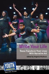Enlarge image Cover: Write Your Life - Youth Communication, New York Center