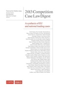 Cover: 2013 Competition Case Law Digest A synthesis of EU and national leading case - Institute of Competition Law