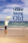 Cover: I Like Being Old - iUniverse