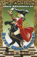 Cover: The Amazing Chess Adventures of Baron Munchausen - Mongoose Press