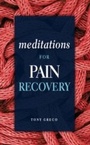 Cover: Meditations for Pain Recovery - Central Recovery Press