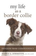 Cover: My Life as a Border Collie - Central Recovery Press